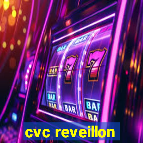 cvc reveillon