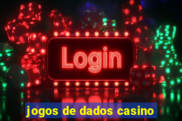 jogos de dados casino