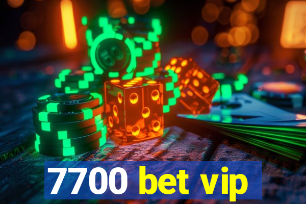 7700 bet vip