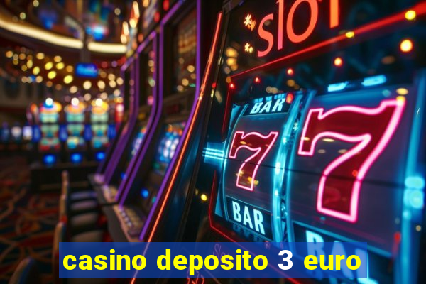 casino deposito 3 euro