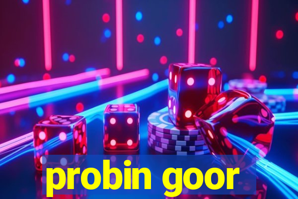 probin goor