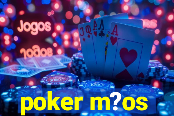 poker m?os