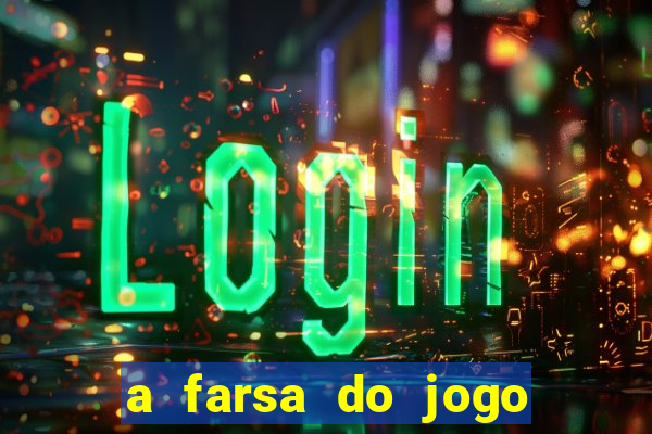 a farsa do jogo do tigrinho