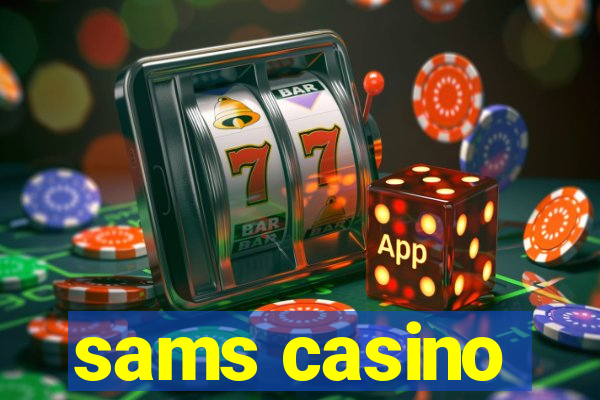 sams casino