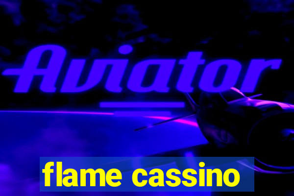 flame cassino