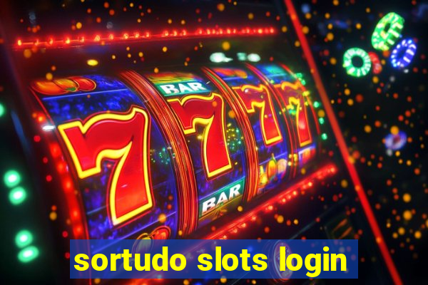 sortudo slots login