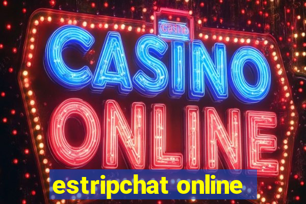 estripchat online