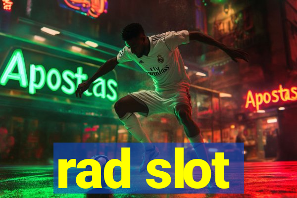 rad slot