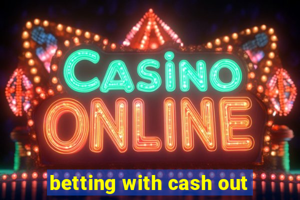 betting with cash out