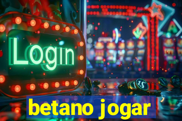 betano jogar