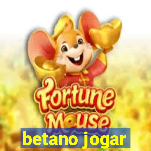 betano jogar