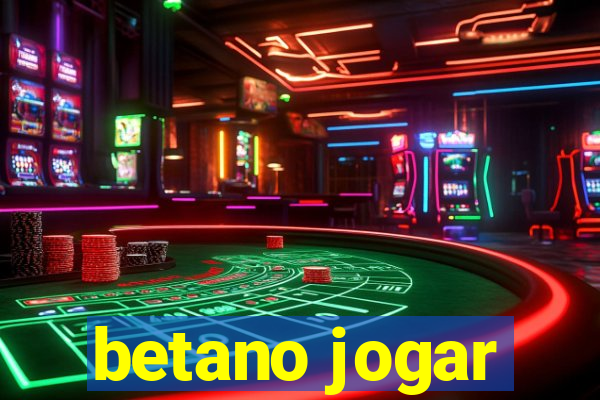 betano jogar