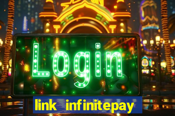 link infinitepay não funciona