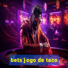 bets jogo de taco