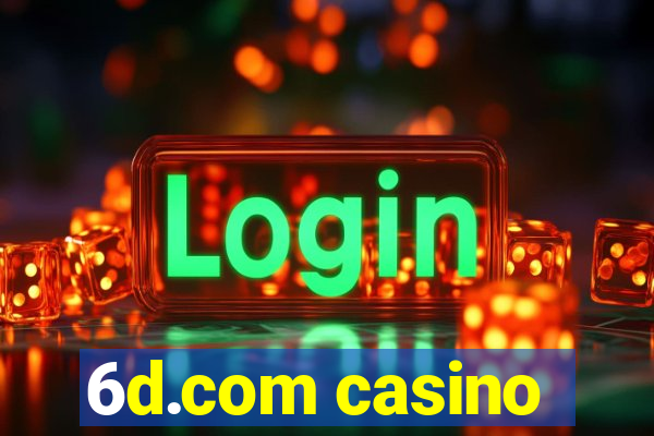 6d.com casino