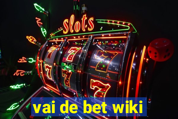 vai de bet wiki