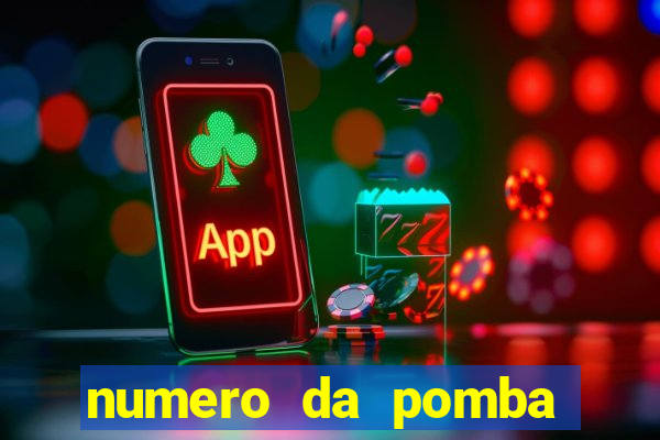 numero da pomba jogo do bicho