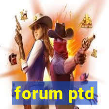 forum ptd