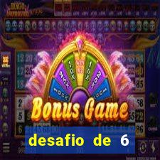 desafio de 6 placares bet365