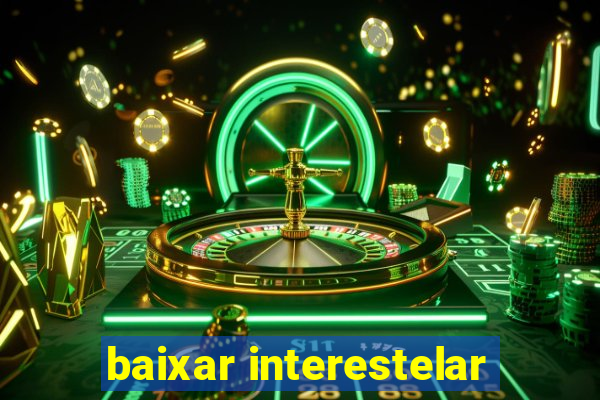 baixar interestelar