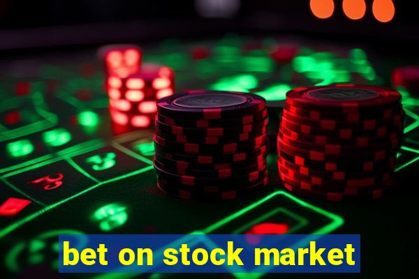 bet on stock market