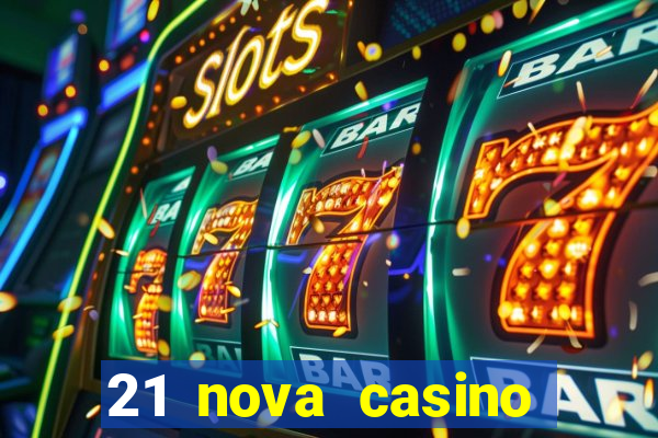 21 nova casino bonus codes