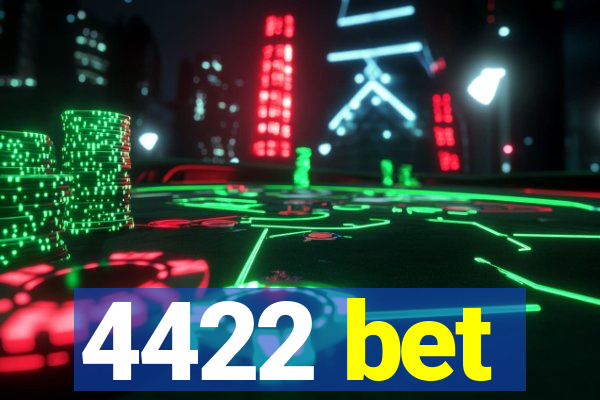 4422 bet