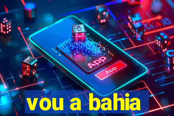 vou a bahia