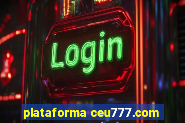 plataforma ceu777.com