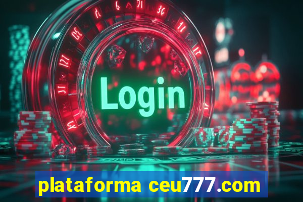 plataforma ceu777.com