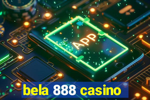 bela 888 casino