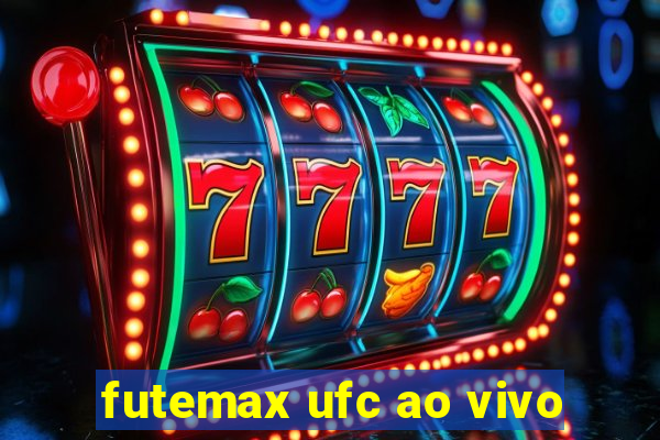 futemax ufc ao vivo