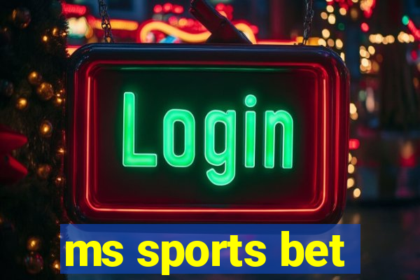 ms sports bet