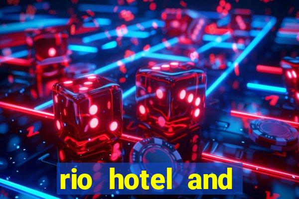 rio hotel and casino in vegas