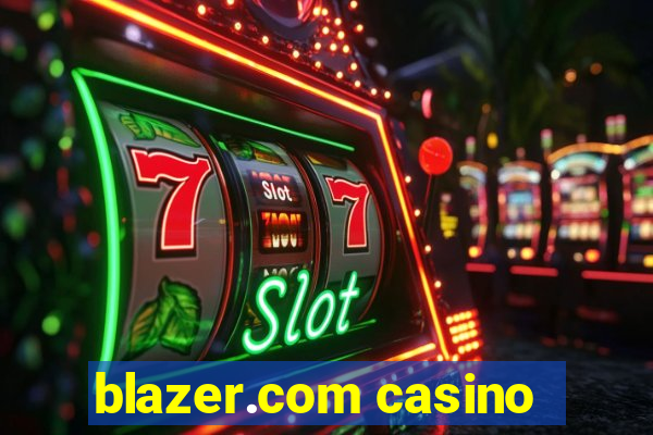 blazer.com casino