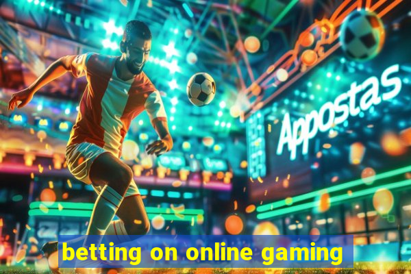 betting on online gaming