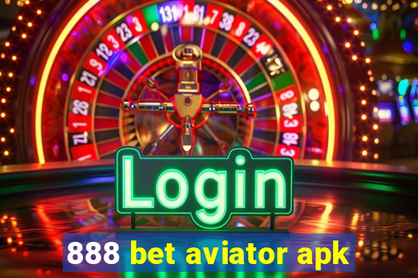 888 bet aviator apk