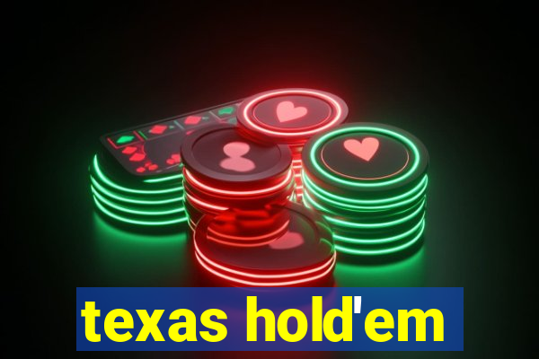 texas hold'em