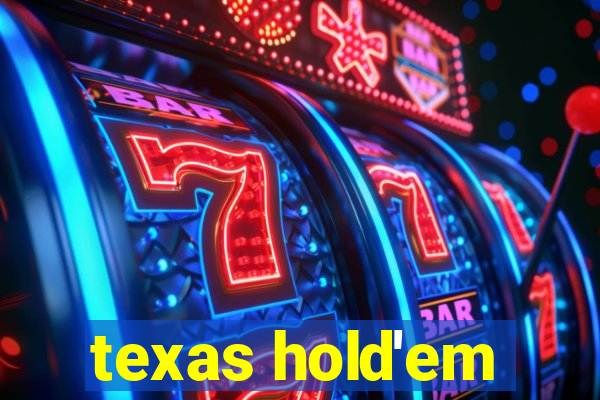 texas hold'em