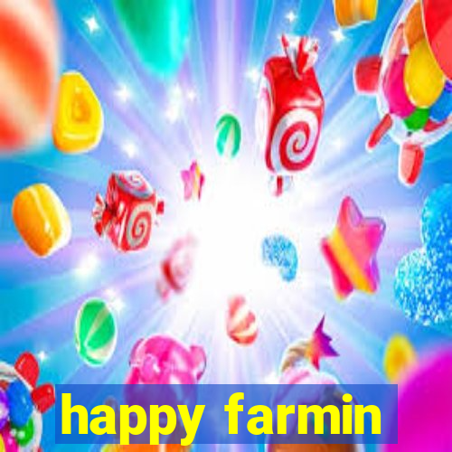 happy farmin