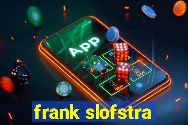 frank slofstra