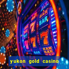 yukon gold casino en ligne