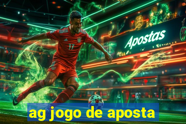 ag jogo de aposta