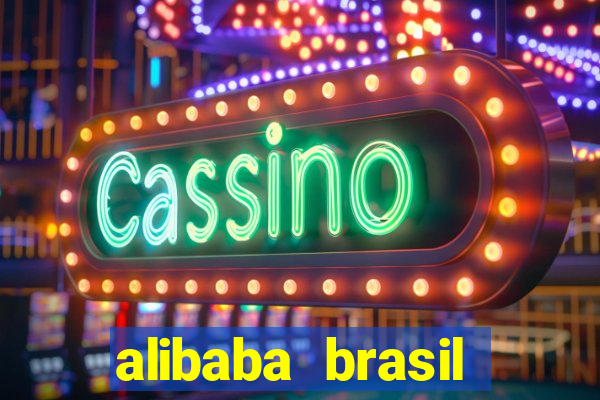 alibaba brasil pre莽o em real