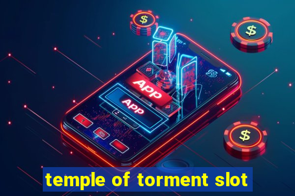 temple of torment slot