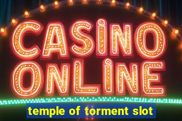 temple of torment slot