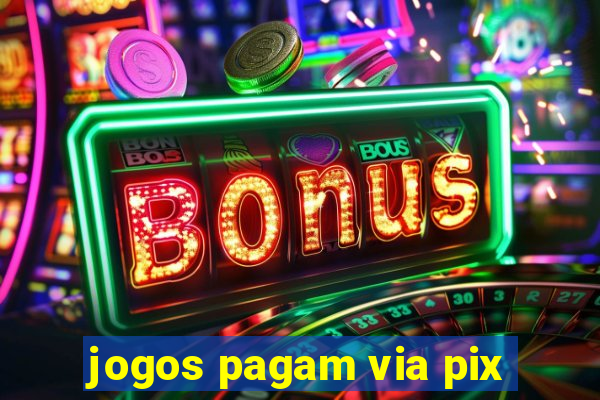 jogos pagam via pix