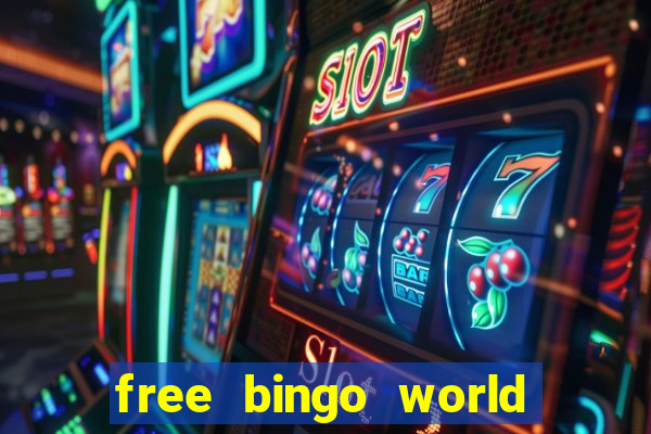 free bingo world free bingo games