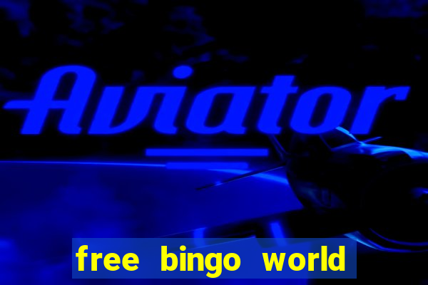 free bingo world free bingo games