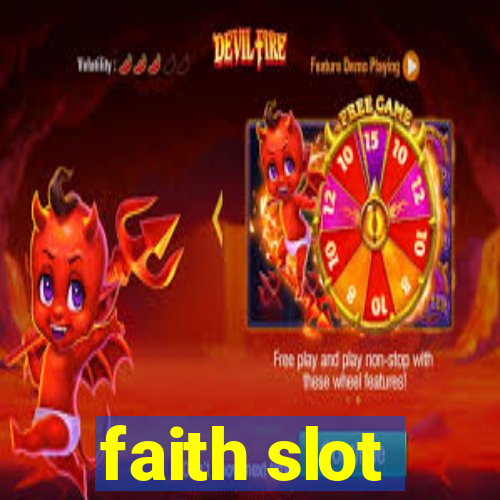 faith slot